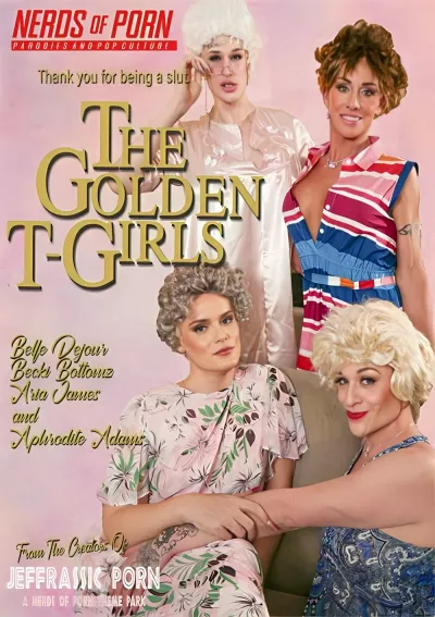 Golden T-Girls: A Trans MILF Parody, The