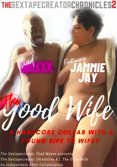 The Sextape Creator Chronicles 2: Jammie Jay The Good Wife