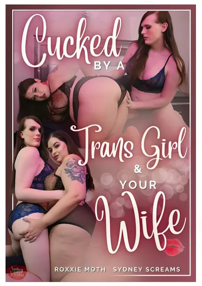 Cucked By a Trans Girl & Your Wife