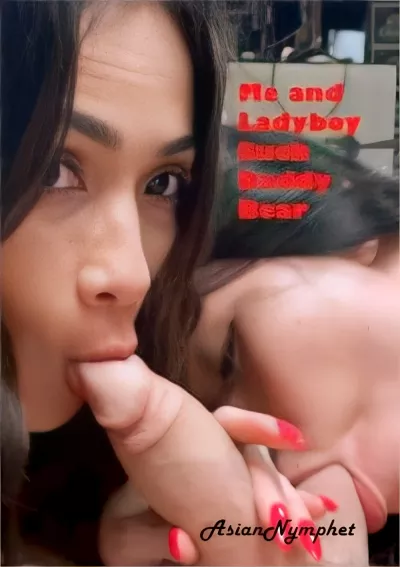 Me and Lady Boy Suck StepDaddy Bear