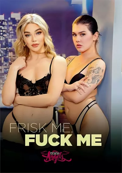 Frisk Me, Fuck Me