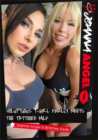 Volupuous T-Girl Brittany Kade Finally Meets The Tattooed MILF